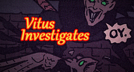 Vitus Investigates, Starring Vitus and Various Crowboys